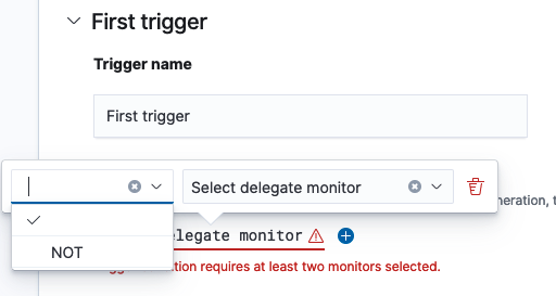 This pop-up window shows options for selecting a delegate monitor and trigger condition operator